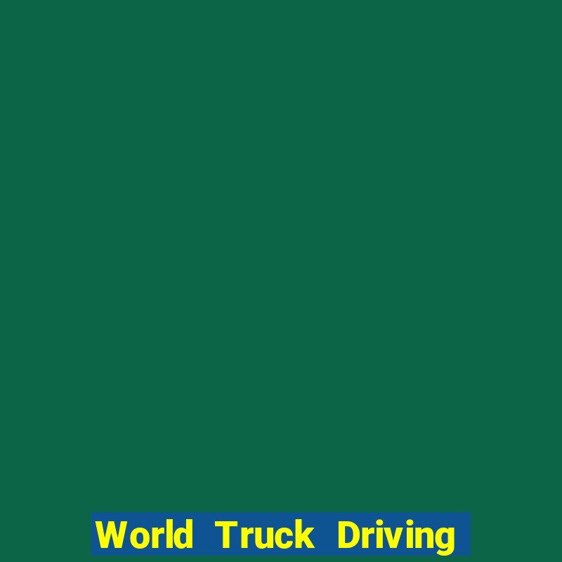 World Truck Driving Simulator Dinheiro Infinito tudo desbloqueado